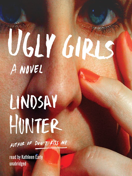 Title details for Ugly Girls by Lindsay Hunter - Wait list